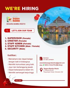 Lowongan Kerja Sebagai Supervisor, Greeter, Staff Admin, Kitchen dan Security untuk SEGARA BAMBU Restaurant Penempatan di Denpasar