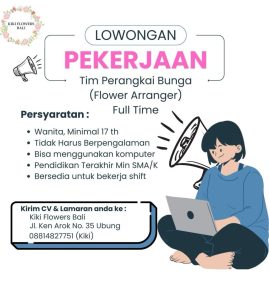 Lowongan Kerja Sebagai Tim Perangkai Bunga (Flower Arranger) untuk Kiki Flowers Bali Penempatan di Denpasar