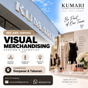 Lowongan Kerja Sebagai Visual Merchandising untuk KUMARI Cosmetics & Fashion Penempatan di Bali