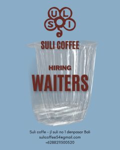 Lowongan Kerja Sebagai Waitress untuk Suli Coffee Penempatan di Denpasar