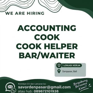 Lowongan Kerja Sebagai Accounting, Cook, Cook Helper dan Bar/Waiter untuk SAVOR Penempatan di Denpasar