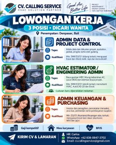 Lowongan Kerja Sebagai Admin Data & Project Control, HVAC Estimator/Engineering Admin dan Admin Keuangan & Purchasing untuk CV. Calling Service Penempatan di Denpasar