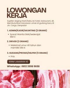 Lowongan Kerja Sebagai Admin/Kasir/Accounting, Driver dan Staff Gudang/Helper untuk Perusahaan Supplier Daging Penempatan di Denpasar