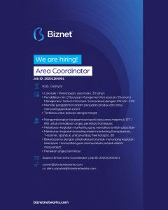 Lowongan Kerja Sebagai Area Coordinator untuk Biznet Networks Bali Region Penempatan di Gianyar