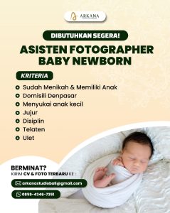 Lowongan Kerja Sebagai Asisten Photographer Baby Newborn, Makeup Artist (MUA) untuk Arkana Studio Bali Penempatan di Denpasar