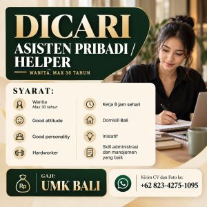 Lowongan Kerja Sebagai Asisten Pribadi / Helper untuk Penempatan di Bali