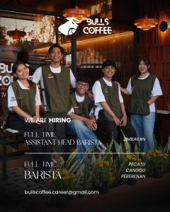 Lowongan Kerja Sebagai Asst. Head Barista dan Barista untuk Bulls Coffee Penempatan di Badung