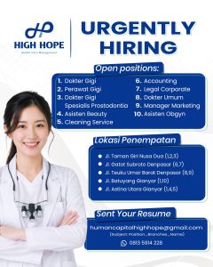 Lowongan Kerja Sebagai Dokter Gigi, Perawat Gigi, Dokter Gigi Spesialis Prostodonsia, Dll untuk High Hope Healthcare Management Penempatan di Bali