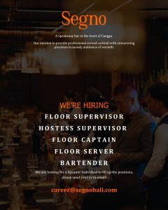Lowongan Kerja Sebagai Floor Supervisor, Hostess Supervisor, Floor Captain, Floor Server dan Bartender untuk Segno Bali Penempatan di Canggu, Badung