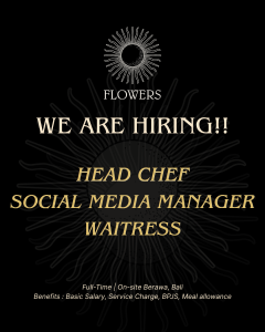 Lowongan Kerja Sebagai Head Chef, Social Media Manager dan Waitress untuk FLOWERS Penempatan di Berawa, Badung
