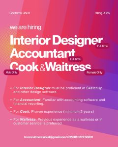 Lowongan Kerja Sebagai Interior Designer, Accountant dan Cook & Waitress untuk Penempatan di Goutama Ubud, Gianyar