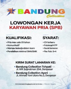 Lowongan Kerja Sebagai Karyawan Pria (SPB) untuk Bandung Collection Penempatan di Denpasar