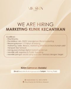 Lowongan Kerja Sebagai Marketing Klink Kecantikan untuk MK SKIN Penempatan di Renon, Denpasar