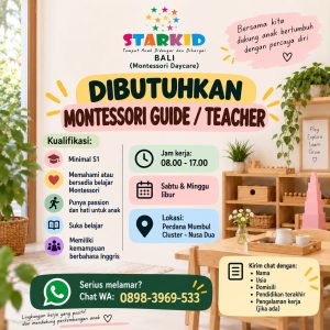 Lowongan Kerja Sebagai Montessori Guid / Teacher untuk STARKID Penempatan di Nusa Dua, Badung