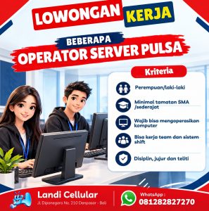 Lowongan Kerja Sebagai Operator Server Pulsa untuk Landi Cellular Penempatan di Denpasar