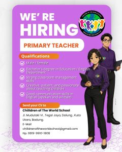 Lowongan Kerja Sebagai Primary Teacher untuk Children Of The World School Penempatan di Kuta, Badung