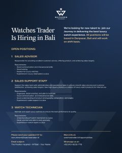 Lowongan Kerja Sebagai Sales Advisor, Sales Support Watch Technician, Dll untuk WATCHES TRADER Penempatan di Denpasar