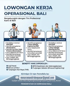Lowongan Kerja Sebagai Security, Engineering dan Cleaning Service untuk Penempatan di Denpasar