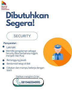 Lowongan Kerja Sebagai Security untuk Beverly School Indonesia Penempatan di Badung