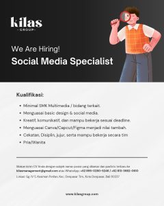 Lowongan Kerja Sebagai Social Media Specialist untuk Kilas Group Penempatan di Denpasar