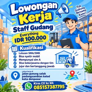 Lowongan Kerja Sebagai Staff Gudang dan Staff Toko untuk Everything 100.000 Penempatan di Denpasar