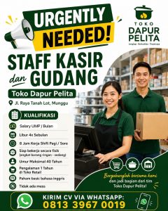 Lowongan Kerja Sebagai Staff Kasir dan Gudang untuk Toko Dapur Pelita Penempatan di Munggu, Badung