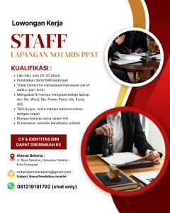 Lowongan Kerja Sebagai Staff Lapangan untuk Kantor Notaris PPAT Penempatan di Sesetan, Denpasar