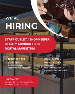 Lowongan Kerja Sebagai Staff Outlet /Shopkeeper, Beauty Advisor / SPG dan Digital Marketing untuk KANA WORKSHOP PERFUMERY Penempatan di Kuta, Badung