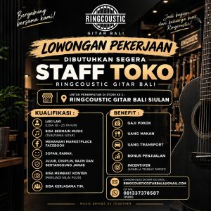 Lowongan Kerja Sebagai Staff Toko untuk RINGCOUSTIC GITAR BALI Penempatan di Siulan, Denpasar