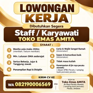 Lowongan Kerja Sebagai Staff/Karyawati untuk Toko Emas Amita Penempatan di Badung