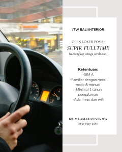 Lowongan Kerja Sebagai Supir/Serabutan untuk Jtw Bali Interior Penempatan di Badung