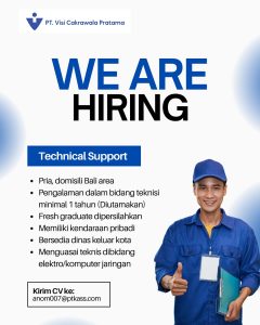 Lowongan Kerja Sebagai Technical Support untuk PT. Visi Cakrawala Pratama Penempatan di Bali