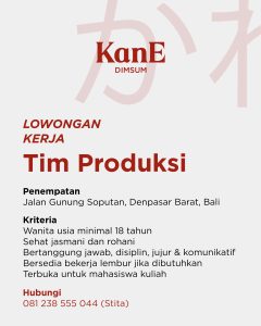 Lowongan Kerja Sebagai Tim Produksi untuk Kane Dimsum Penempatan di Denpasar