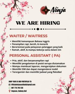 
Lowongan Kerja Sebagai Waiter, Waitress dan Personal Assistant (PA) untuk Ninja Sushi Bar Penempatan di Ungasan, Badung