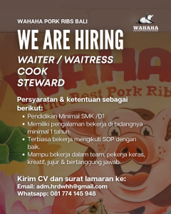 Lowongan Kerja Sebagai Waiter/ss, Cook, Steward untuk Wahaha Pork Ribs Penempatan di Badung