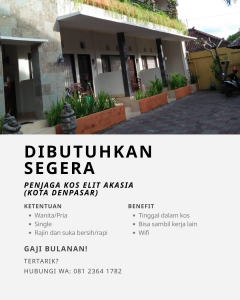Lowongan Kerja Sebagai Penjaga untuk KOS Elit Akasia Penempatan di Denpasar